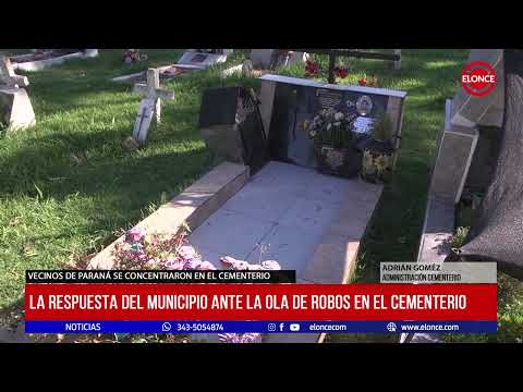 La Respuesta Del Municipio Ante La Ola De Robos En El Cementerio