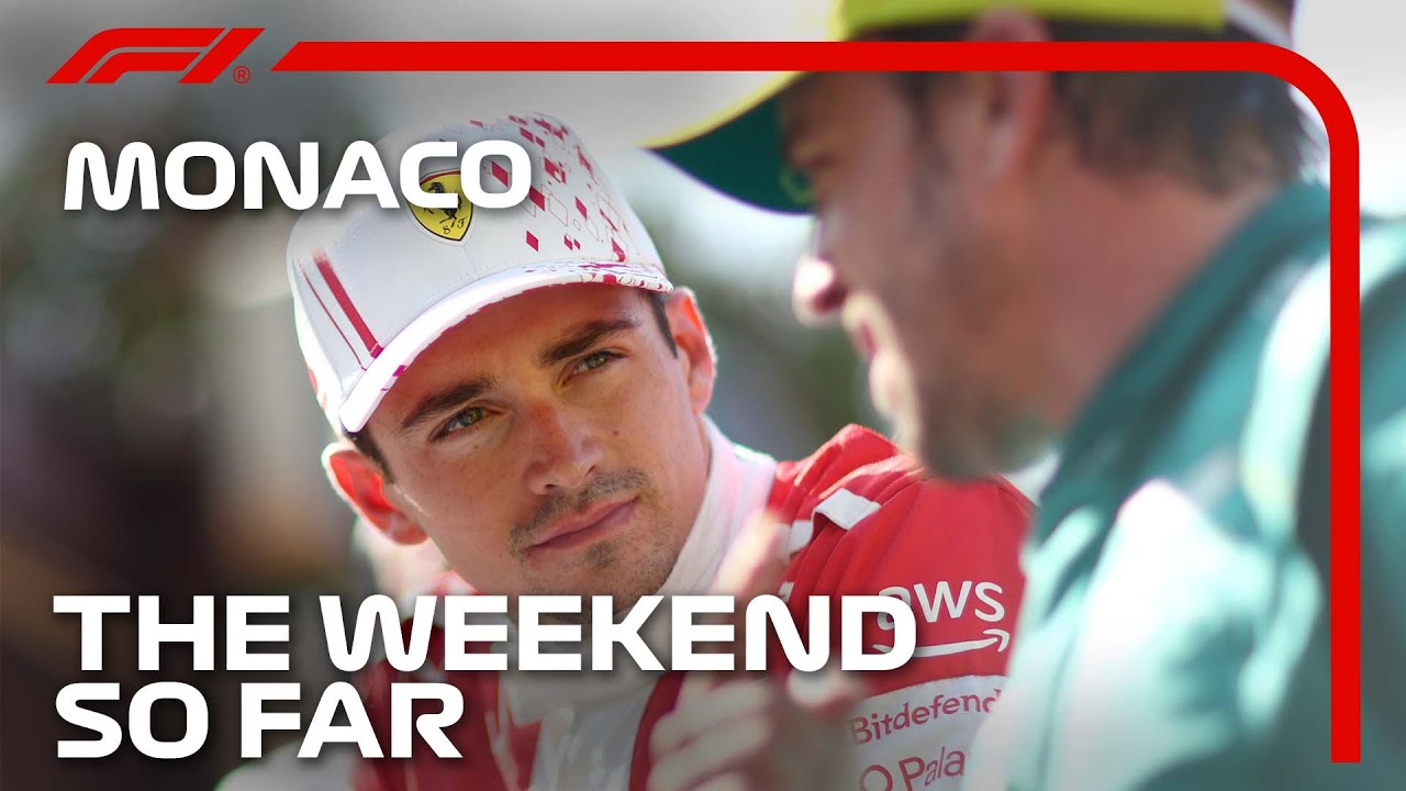 The Weekend So Far… | 2023 Monaco Grand Prix