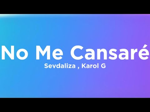 Sevdaliza ft Karol G - No Me Cansare (Letra/Lyrics)