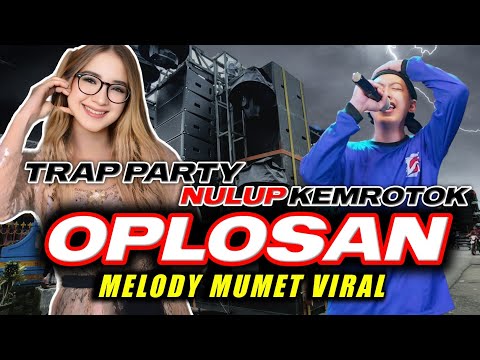 DJ OPLOSAN TRAP PARTY MBEDIL NROTOK X MIDEL NULUP VIRAL CEK SOUND KARNAVAL
