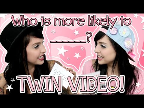 TWIN VIDEO! Who is more likely to ____? - UCiWbNSajTR_7gxfjaXxExJQ