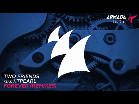 Two Friends feat. Ktpearl - Forever (Vanze Remix) - UCGZXYc32ri4D0gSLPf2pZXQ