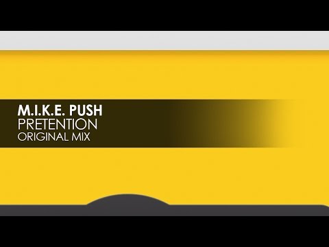 M.I.K.E. Push - Pretention - UCvYuEpgW5JEUuAy4sNzdDFQ