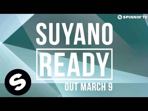 Suyano - Ready (OUT NOW) - UCpDJl2EmP7Oh90Vylx0dZtA