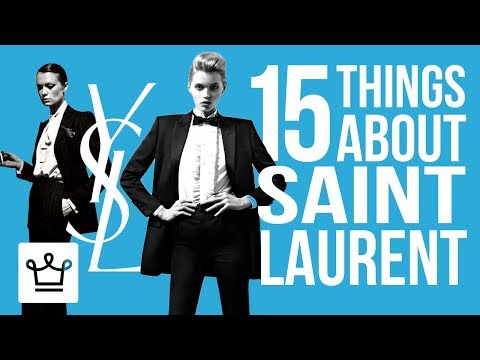 15 Things You Didn't Know About SAINT LAURENT - UCNjPtOCvMrKY5eLwr_-7eUg