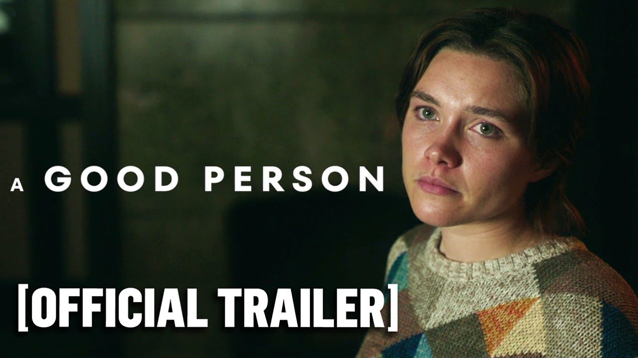 A Good Person – Official Trailer Starring Florence Pugh & Morgan Freeman
