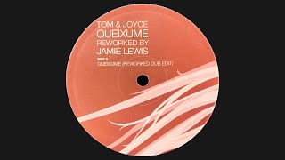 Tom & Joyce - Queixume (Jamie Lewis Dub Edit) (2002)