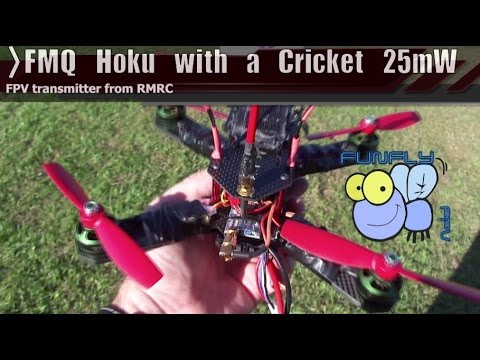 Hoku X Frame FPV with a 25mW CRICKET RaceBand Transmitter - UCQ2264LywWCUs_q1Xd7vMLw