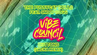 The Pussycat Dolls feat. Snoop Dogg - Buttons (Jacka Remix)