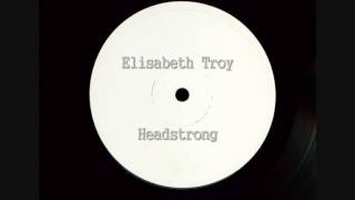 Elisabeth Troy - Headstrong