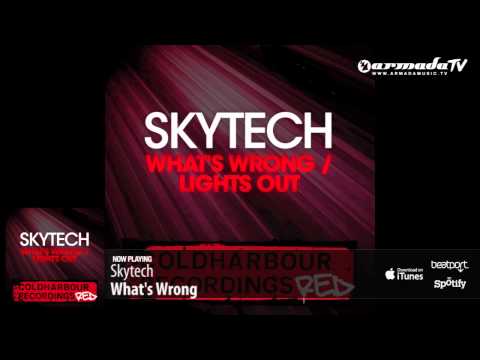 Skytech - What's Wrong (Original Mix) - UCGZXYc32ri4D0gSLPf2pZXQ