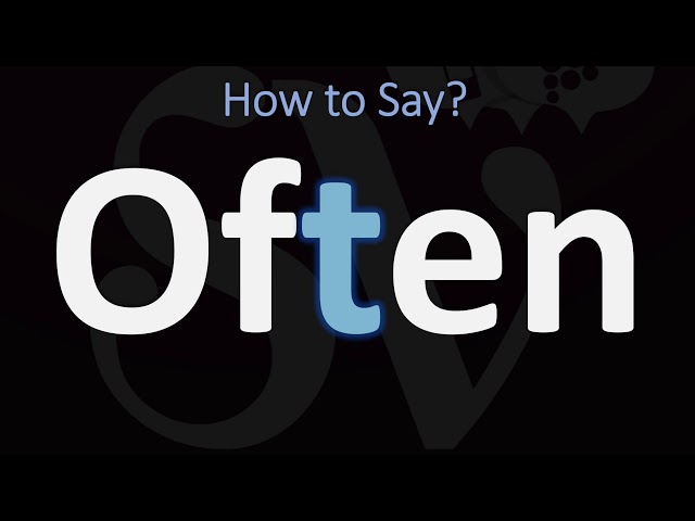 How to Pronounce “Often”