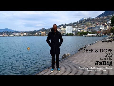 Deep Soulful House Music DJ Mix by JaBig - DEEP & DOPE 222 - UCO2MMz05UXhJm4StoF3pmeA