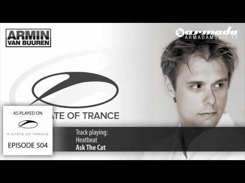ASOT 504: Heatbeat - Ask The Cat (Original Mix) - UCGZXYc32ri4D0gSLPf2pZXQ