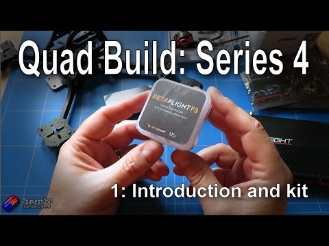 (1/6) Quad Build, Series 4: Introduction and kit overview - UCp1vASX-fg959vRc1xowqpw