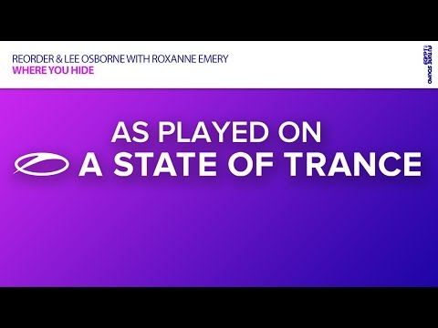 ReOrder & Lee Osborne with Roxanne Emery - Where You Hide [A State Of Trance Episode 726] - UCalCDSmZAYD73tqVZ4l8yJg