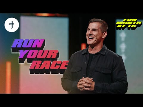 Run Your Race // Stop Comparing Yourself To Others // Fun Month at TC(Week 3) Pastor Craig Groeschel