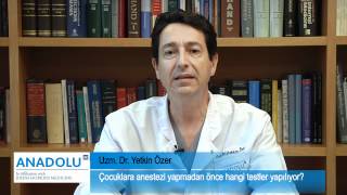 [Video] Çocuklara anestezi yapmadan önce hangi testler yapılıyor? - Doç. Dr. Yetkin Özer