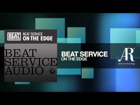 Beat Service - On The Edge - UCsoHXOnM64WwLccxTgwQ-KQ