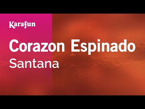 Karaoke Corazon Espinado - Santana * - UCbqcG1rdt9LMwOJN4PyGTKg