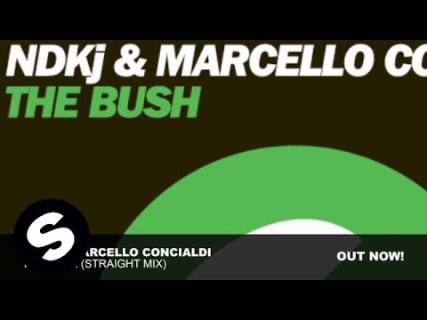 NDKj & Marcello Concialdi  - The Bush (Straight Mix) - UCpDJl2EmP7Oh90Vylx0dZtA