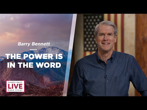 The Power is in the Word - Barry Bennett - CDLBS for June 21, 2022