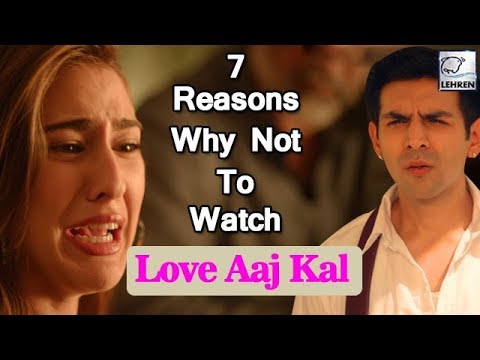 Video - Bollywood - 7 Reasons Why We Are UNHAPPY With Love Aaj Kal Trailer #India