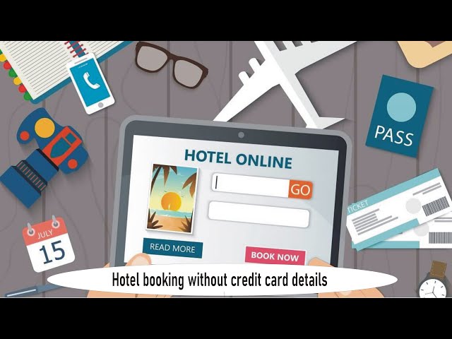 What Hotels Do Not Require a Credit Card?