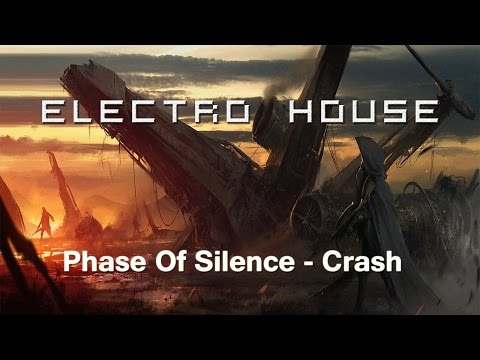 Phase Of Silence - Crash【Electro House】 - UCYAlcxBuDE_b5RTgs6A2d_Q