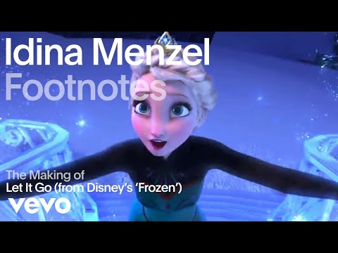 Idina Menzel - The Making of 'Let It Go' (from Disney's 'Frozen') (Vevo Footnotes)