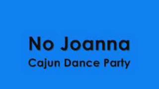 Cajun Dance Party - No joanna w/ lyrics