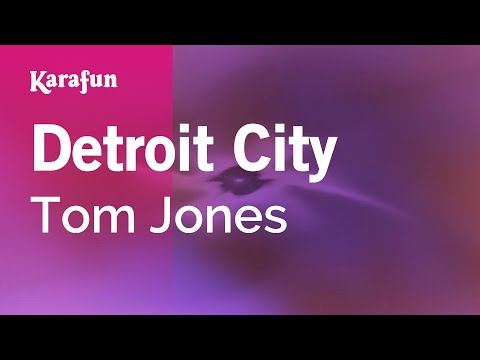 Karaoke Detroit City - Tom Jones * - UCbqcG1rdt9LMwOJN4PyGTKg