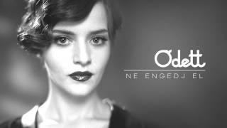 Odett - Ne engedj el A DAL | Eurovision 2013