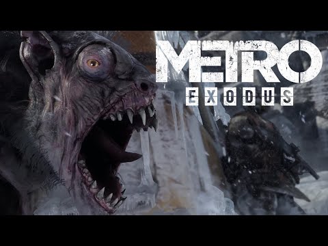 Metro: Exodus - Game Awards 2017 Trailer - UCbu2SsF-Or3Rsn3NxqODImw