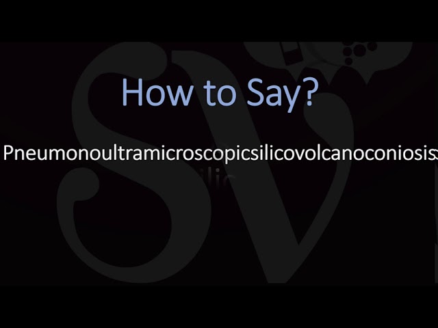 How to Pronounce Pneumonoultramicroscopicsilicov