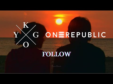 OneRepublic & Kygo - Follow (Lyrics) / Unreleased