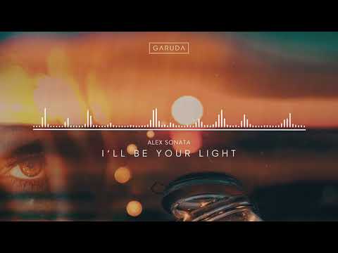Alex Sonata - I'll Be Your Light - UClJBGIBVKJJuRIpA6DaeQBw