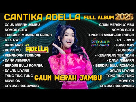 GAUN MERAH JAMBU - CANTIKA ADELLA FULL ALBUM TERBARU 2025 - TUNGKEK MAMBAOK RABAH - NOMOR SATU