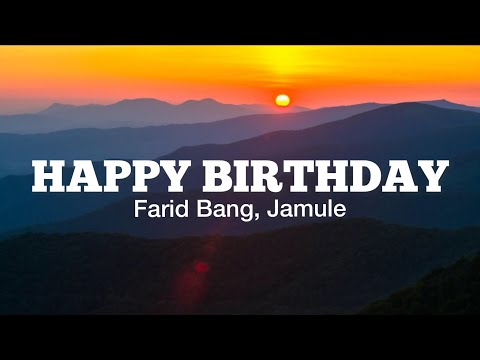 Farid Bang, Jamule - HAPPY BIRTHDAY (Lyrics)