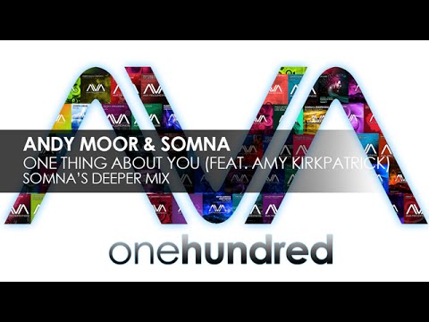 Andy Moor & Somna featuring Amy Kirkpatrick - One Thing About You (Somna's Deeper Mix) - UCvYuEpgW5JEUuAy4sNzdDFQ