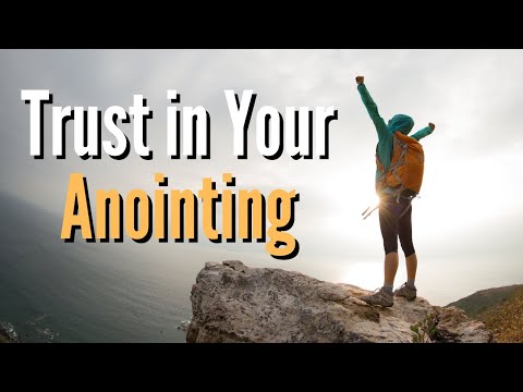 Trust in Your Anointing
