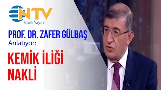 Prof. Dr. Zafer Gülbaş - Kemik İliği Nakli - NTV Haber
