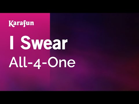 Karaoke I Swear - All-4-One * - UCbqcG1rdt9LMwOJN4PyGTKg