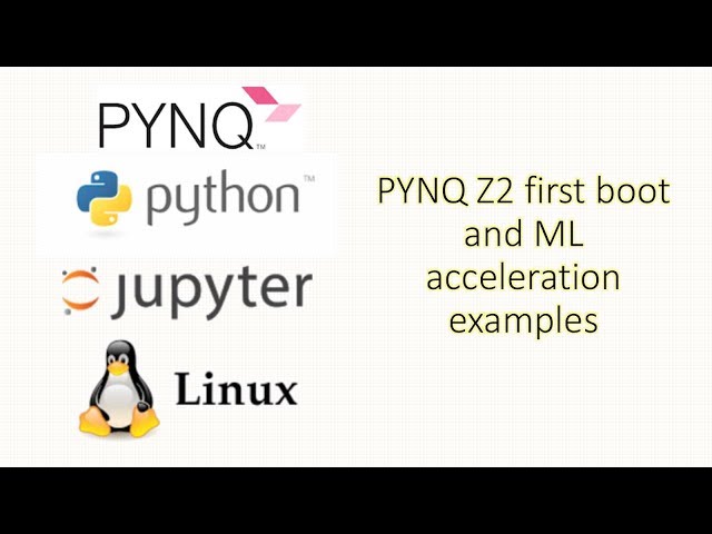 PYNQ Deep Learning – What You Need to Know