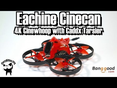 The Eachine Cinecan, a tiny 4K cinewhoop.  Supplied by Banggood - UCcrr5rcI6WVv7uxAkGej9_g