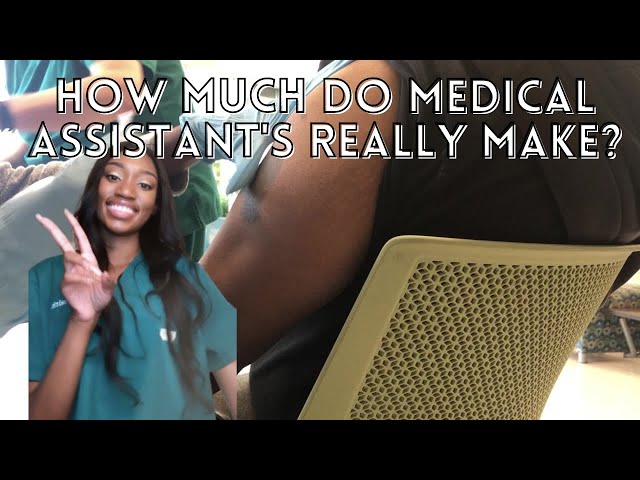 How Much Do Medical Assistants Make?