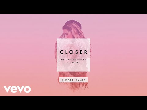 The Chainsmokers - Closer (T-Mass Remix Audio) ft. Halsey - UCRzzwLpLiUNIs6YOPe33eMg
