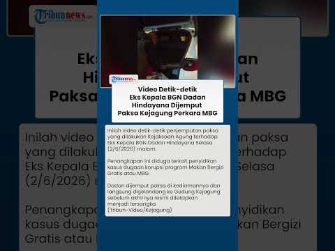 Dijemput Paksa di Rumah Mewahnya, Detik-detik Eks Kepala BGN Dadan Hindayana Digerebek Kejagung