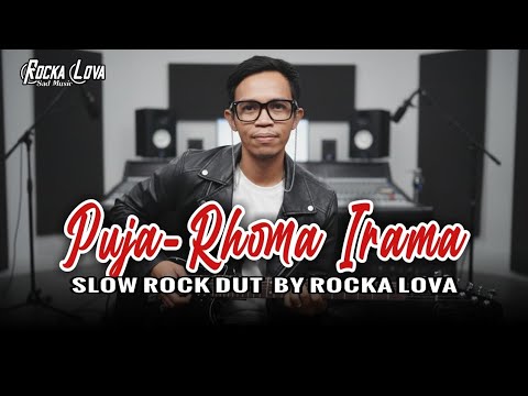 PUJA - RHOMA IRAMA - SLOW ROCK DANGDUT COVER BY ROCKA LOVA