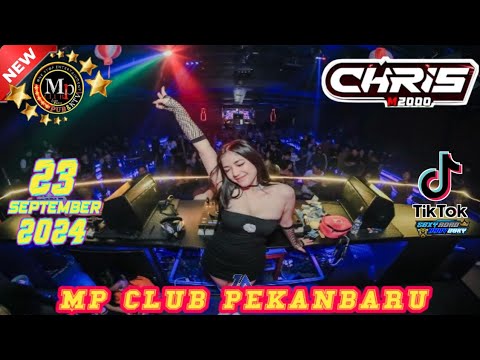 " MELAYANG TINGGI BRAY " DJ CHRIS TERBARU 23 SEPTEMBER 2024 MP CLUB PEKANBARU